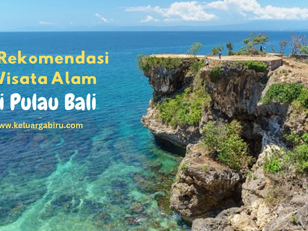 10 Rekomendasi Wisata Alam di Bali