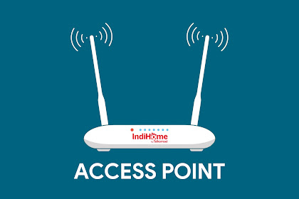 Panduan mengkonfigurasi router Indihome menjadi akses poin (access point) 