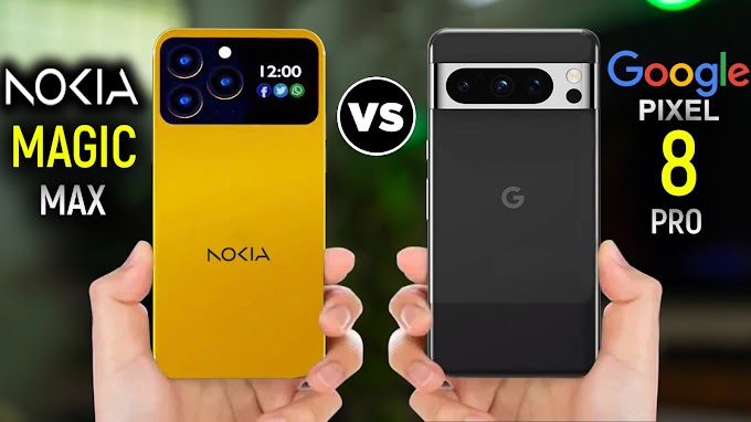Nokia Magic Max vs Google Pixel 8 Pro