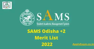 SAMS Odisha +2 Merit List 2022 @ Samsodisha.gov.in