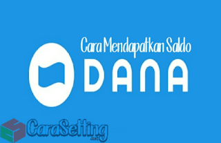 Cara Mendapatkan Saldo DANA Gratis Tercepat 2022