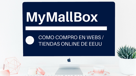 Cómo comprar a tiendas americanas: MyMallbox