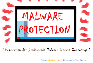 Pengertian dan Jenis-jenis Malware beserta Contohnya