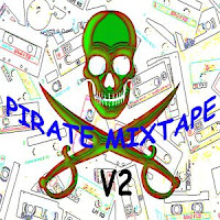 PIRATE MIXTAPE V2 - The NEW BEAT II A side