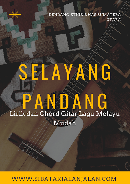 lirik dan chord selayang pandang melayu kunci gitar mudah