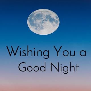 Wishing You A Happy Good Night