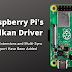  More Extensions and Multi-Sync Support Have Been Added to the Raspberry Pi's Vulkan Driver