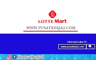 Lowongan Kerja D3 S1 PT Lotte Shopping Indonesia Juni 2022