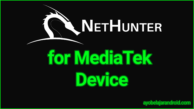 cara install kali nethunter untuk mediatek device