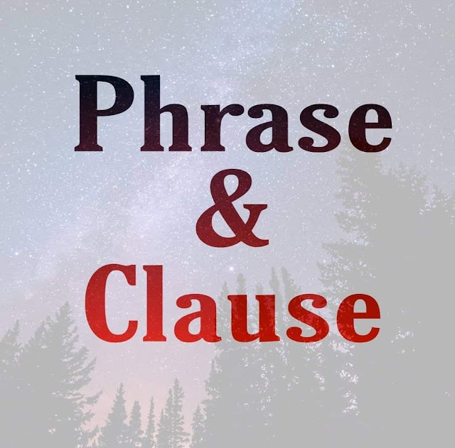 Phrase & Clause | English Grammar |