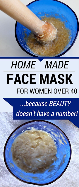 HOMEMADE FACE MASK FOR WOMEN OVER 40! BECAUSE BEAUTY DOESN’T HAVE A NUMBER!