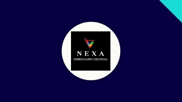 NEXA Dibrugarh Central