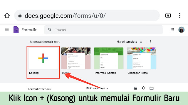 Klik Icon + (Kosong) Untuk Memulai Formulir Baru