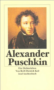 Puschkin: Ein Dichterleben. Biographie. (insel taschenbuch)