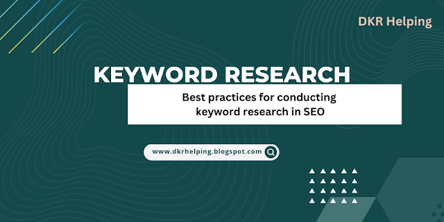 Best practices for conducting keyword research in SEO