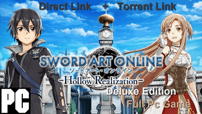 Free Download Game Sword Art Online Hollow Realization Deluxe Edition Pc Full Version â€“   Codex Version â€“ sword art online Game â€“ SAO Game â€“ Anime Game â€“ Last Update 2018  â€“ Complete Game â€“ Direct Link â€“ Torrent Link â€“ Multi Links â€“ Install+Tutorial â€“ Working 100%