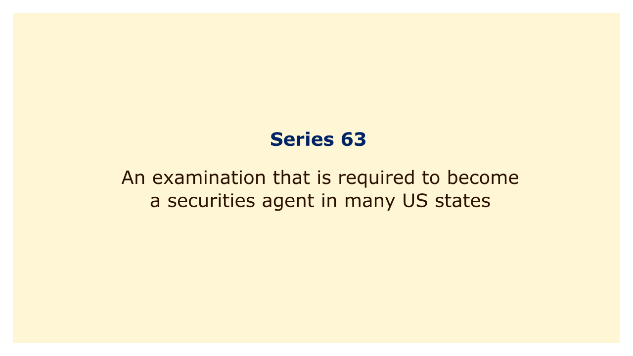 An examination that is required to become a securities agent in many US states.