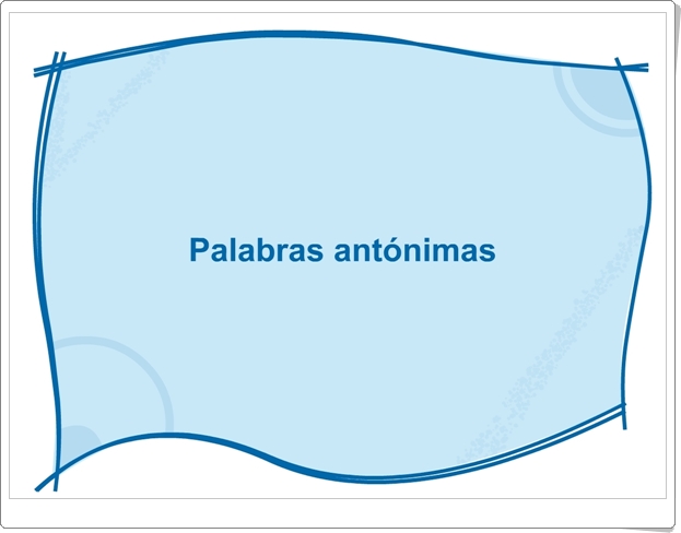 "Palabras antónimas" (Juegos de sinónimos y antónimos de Primaria)