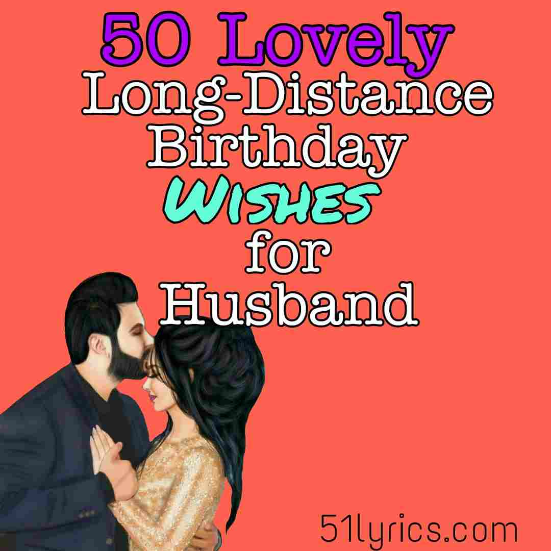 husband quotes, long distance birthday messages for husband, long distance relationship birthday quotes and messages, husband birthday sayings, 1st birthday long distance husband quotes