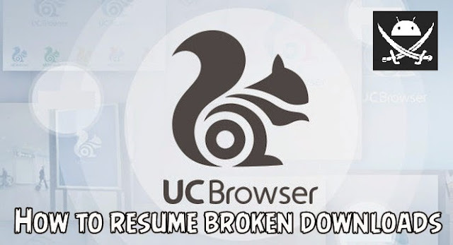 [Trick] How To Resume Any Downloading Task In UC Browser