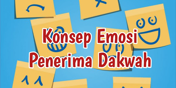 Konsep Emosi Penerima Dakwah