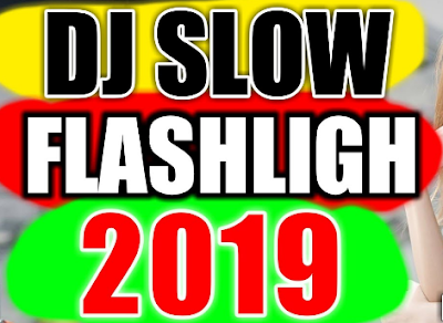 Download Lagu DJ SLOW FL4SLIGH FULL BASS 2019 Mp3 Terbaru
