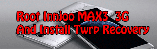 Twrp Recovery for Innjoo MAX 3 3G