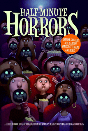 Half-Minute Horrors by various authors, edited by Susan Rich - Ages 9+