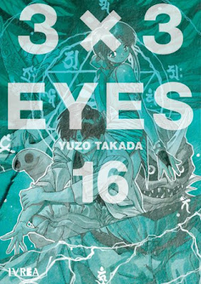 Reseña de 3×3 EYES (3x3 Ojos) vols. 16 y 17 de Yuzo Takada. - Ivrea
