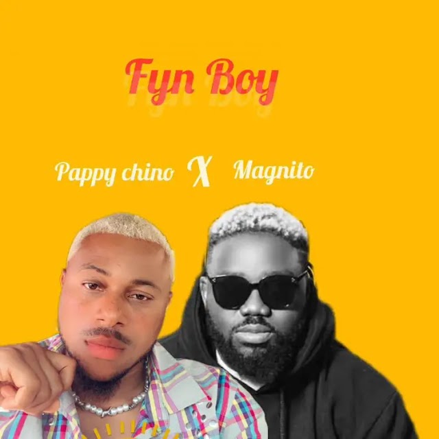Pappy Chino – Fyn Boy ft Magnito (Open Verse) | Win 200, 000 Naira