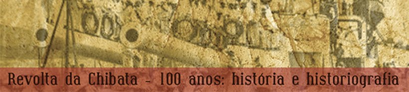 Revolta da Chibata - 100 anos