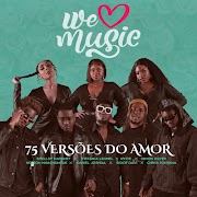We Love Music – 75 Versões do Amor (feat. Nelson Nhachungue, Shellsy Baronet, Stefânia Leonel, Simon Silver, Daniel Joshua, Sidof Davi, Chriis Fontana & Nyzie)
