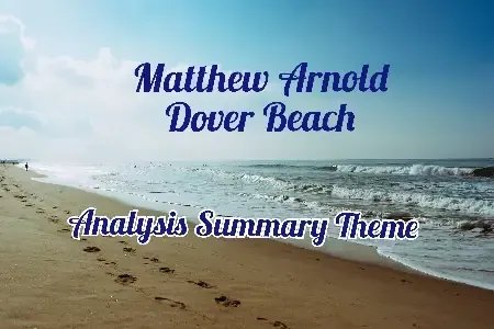 Dover Beach Poem Summary Analysis Theme Questions Answers