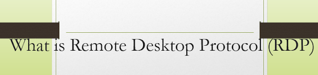 What is Remote Desktop Protocol (RDP)