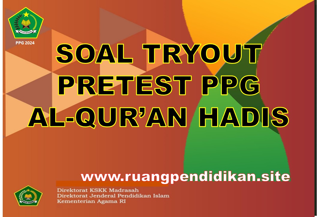 Soal Tryout Pretest PPG Al-Qur'an Hadis