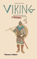 Viking: the Norse Warrior's (unofficial) Manual by John Haywood