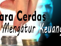 Cara Cerdas Mengatur Keuangan