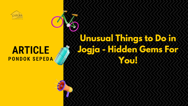 Unusual Things to Do in Jogja