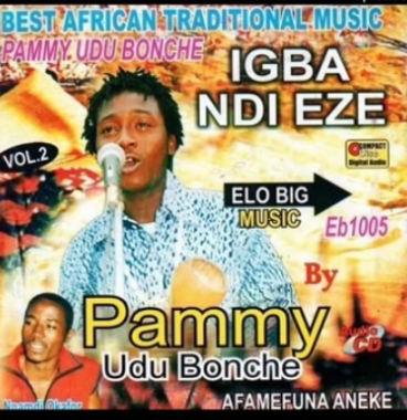 Music: Ihe Neme Agu Na Isi - Pammy Udu Bonch [Throwback song]