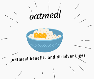 oatmeal benefits and disadvantages