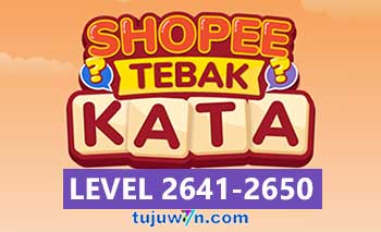 Tebak Kata Shopee Level 2641 2642 2643 2644 2645 2646 2647 2648 2649 2650