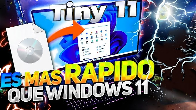 La versión SUPERLIGERA y MEGA RÁPIDA de Windows 11 TINY 23H2