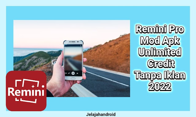 Remini Pro Mod Apk Unlimited Credit Tanpa Iklan 2022
