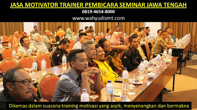 JASA MOTIVATOR TRAINER PEMBICARA SEMINAR JAWA TENGAH DI  Cilacap  JASA MOTIVATOR TRAINER PEMBICARA SEMINAR JAWA TENGAH DI  Banyumas  JASA MOTIVATOR TRAINER PEMBICARA SEMINAR JAWA TENGAH DI  Purbalingga  JASA MOTIVATOR TRAINER PEMBICARA SEMINAR JAWA TENGAH DI  Banjarnegara  JASA MOTIVATOR TRAINER PEMBICARA SEMINAR JAWA TENGAH DI  Kebumen  JASA MOTIVATOR TRAINER PEMBICARA SEMINAR JAWA TENGAH DI  Purworejo  JASA MOTIVATOR TRAINER PEMBICARA SEMINAR JAWA TENGAH DI  Wonosobo  JASA MOTIVATOR TRAINER PEMBICARA SEMINAR JAWA TENGAH DI  Magelang  JASA MOTIVATOR TRAINER PEMBICARA SEMINAR JAWA TENGAH DI  Boyolali  JASA MOTIVATOR TRAINER PEMBICARA SEMINAR JAWA TENGAH DI  Klaten  JASA MOTIVATOR TRAINER PEMBICARA SEMINAR JAWA TENGAH DI  Sukoharjo  JASA MOTIVATOR TRAINER PEMBICARA SEMINAR JAWA TENGAH DI  Wonogiri  JASA MOTIVATOR TRAINER PEMBICARA SEMINAR JAWA TENGAH DI  Karanganyar  JASA MOTIVATOR TRAINER PEMBICARA SEMINAR JAWA TENGAH DI  Sragen  JASA MOTIVATOR TRAINER PEMBICARA SEMINAR JAWA TENGAH DI  Grobogan  JASA MOTIVATOR TRAINER PEMBICARA SEMINAR JAWA TENGAH DI  Blora  JASA MOTIVATOR TRAINER PEMBICARA SEMINAR JAWA TENGAH DI  Rembang  JASA MOTIVATOR TRAINER PEMBICARA SEMINAR JAWA TENGAH DI  Pati  JASA MOTIVATOR TRAINER PEMBICARA SEMINAR JAWA TENGAH DI  Kudus  JASA MOTIVATOR TRAINER PEMBICARA SEMINAR JAWA TENGAH DI  Jepara  JASA MOTIVATOR TRAINER PEMBICARA SEMINAR JAWA TENGAH DI  Demak  JASA MOTIVATOR TRAINER PEMBICARA SEMINAR JAWA TENGAH DI  Semarang  JASA MOTIVATOR TRAINER PEMBICARA SEMINAR JAWA TENGAH DI  Temanggung  JASA MOTIVATOR TRAINER PEMBICARA SEMINAR JAWA TENGAH DI  Kendal  JASA MOTIVATOR TRAINER PEMBICARA SEMINAR JAWA TENGAH DI  Batang  JASA MOTIVATOR TRAINER PEMBICARA SEMINAR JAWA TENGAH DI  Pekalongan  JASA MOTIVATOR TRAINER PEMBICARA SEMINAR JAWA TENGAH DI  Pemalang  JASA MOTIVATOR TRAINER PEMBICARA SEMINAR JAWA TENGAH DI  Tegal  JASA MOTIVATOR TRAINER PEMBICARA SEMINAR JAWA TENGAH DI  Brebes  JASA MOTIVATOR TRAINER PEMBICARA SEMINAR JAWA TENGAH DI  Magelang  JASA MOTIVATOR TRAINER PEMBICARA SEMINAR JAWA TENGAH DI  Surakarta  JASA MOTIVATOR TRAINER PEMBICARA SEMINAR JAWA TENGAH DI  Salatiga  JASA MOTIVATOR TRAINER PEMBICARA SEMINAR JAWA TENGAH DI  Semarang  JASA MOTIVATOR TRAINER PEMBICARA SEMINAR JAWA TENGAH DI  Pekalongan  JASA MOTIVATOR TRAINER PEMBICARA SEMINAR JAWA TENGAH DI  Tegal   