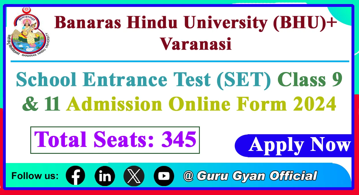 BHU School Entrance Test (SET) Class 9 & 11 Admission Online Form 2024