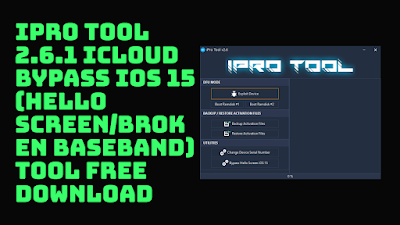 iPro Tool 2.6.1 WINDOWS TOOL ICLOUD BYPASS iOS 15 Tool