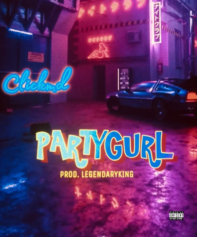 [MUSIC] Clickmd - PartyGurl