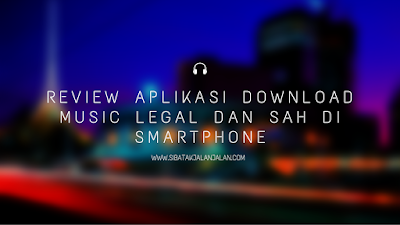 review 10 aplikasi download lagu bebas dan legal di smartphone android