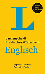 Langenscheidt Praktisches Wörterbuch Englisch - Buch mit Online-Anbindung: Englisch-Deutsch/Deutsch-Englisch (Langenscheidt Praktische Wörterbücher)
