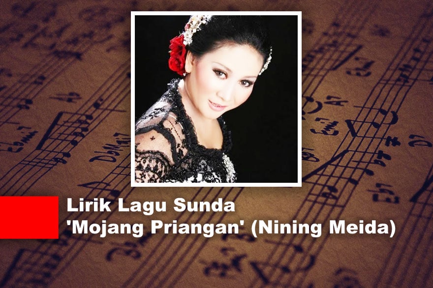   Lirik Lagu Sunda  Mojang Priangan Nining Meida 